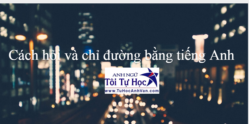 Cach hoi va chi duong bang tieng Anh