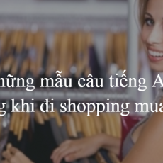 Nhung mau cau tieng Anh dung khi di shopping mua sam